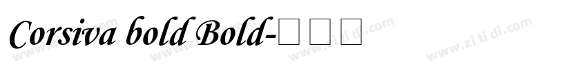 Corsiva bold Bold字体转换 Corsiva bold Bold字体转换